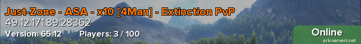 Just-Zone - ASA - x10 [4Man] - Extinction PvP