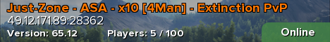 Just-Zone - ASA - x10 [4Man] - Extinction PvP