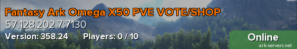 Fantasy Ark Omega X50 PVE VOTE/SHOP