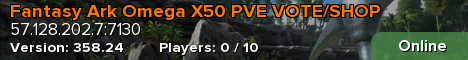 Fantasy Ark Omega X50 PVE VOTE/SHOP