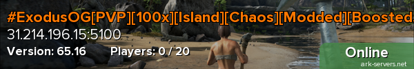 #ExodusOG[PVP][100x][Island][Chaos][Modded][Boosted]