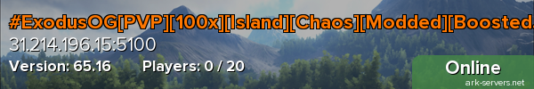 #ExodusOG[PVP][100x][Island][Chaos][Modded][Boosted]