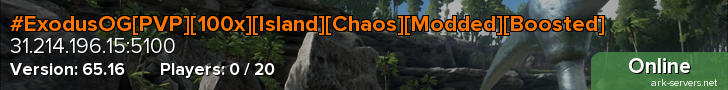 #ExodusOG[PVP][100x][Island][Chaos][Modded][Boosted]