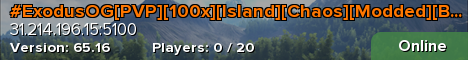 #ExodusOG[PVP][100x][Island][Chaos][Modded][Boosted]