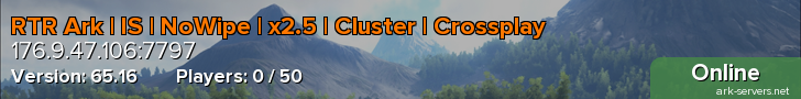 RTR Ark | IS | NoWipe | x2.5 | Cluster | Crossplay