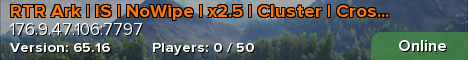 RTR Ark | IS | NoWipe | x2.5 | Cluster | Crossplay