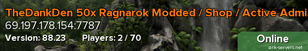 TheDankDen 50x Ragnarok Modded / Shop / Active Admins