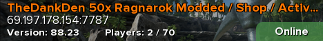 TheDankDen 50x Ragnarok Modded / Shop / Active Admins