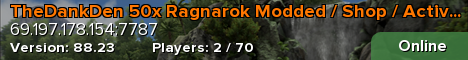 TheDankDen 50x Ragnarok Modded / Shop / Active Admins