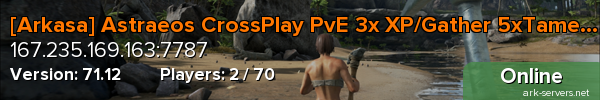 [Arkasa] Astraeos CrossPlay PvE 3x XP/Gather 5xTame, 15x