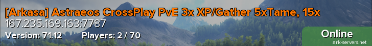 [Arkasa] Astraeos CrossPlay PvE 3x XP/Gather 5xTame, 15x