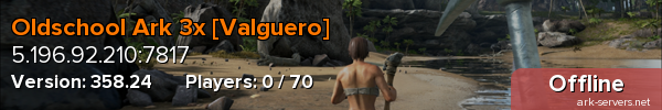 Oldschool Ark 3x [Valguero]