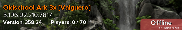 Oldschool Ark 3x [Valguero]