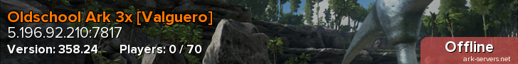 Oldschool Ark 3x [Valguero]