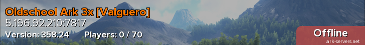 Oldschool Ark 3x [Valguero]