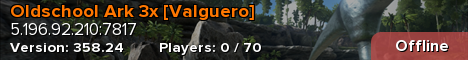 Oldschool Ark 3x [Valguero]