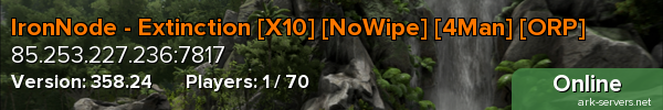 IronNode - Extinction [X10] [NoWipe] [4Man] [ORP]