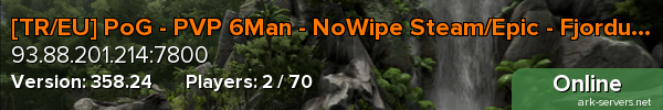[TR/EU] PoG - PVP 6Man - NoWipe Steam/Epic - Fjordur -