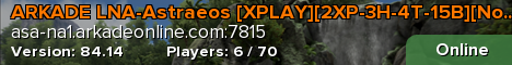 ARKADE LNA-Astraeos [XPLAY][2XP-3H-4T-15B][No Wipe]