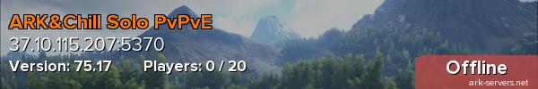ARK&Chill Solo PvPvE