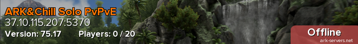 ARK&Chill Solo PvPvE