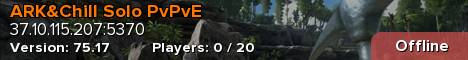 ARK&Chill Solo PvPvE