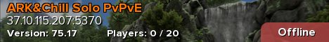 ARK&Chill Solo PvPvE