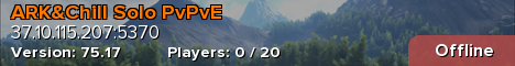 ARK&Chill Solo PvPvE