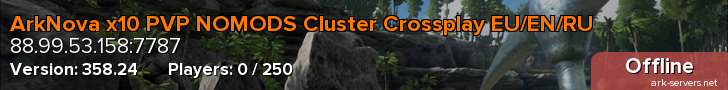 ArkNova x10 PVP NOMODS Cluster Crossplay EU/EN/RU