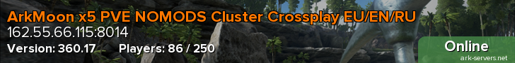 ArkMoon x5 PVE NOMODS Cluster Crossplay EU/EN/RU