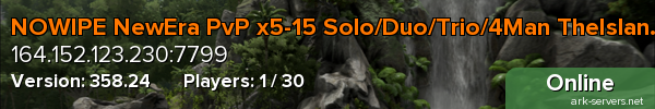NOWIPE NewEra PvP x5-15 Solo/Duo/Trio/4Man TheIsland