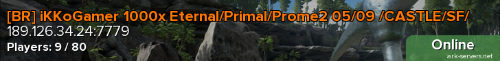 [BR] iKKoGamer 1000x Eternal/Primal/Prome2 05/09 /CASTLE/SF/
