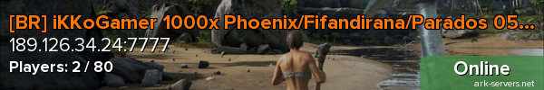[BR] iKKoGamer 1000x Phoenix/Fifandirana/Parados 05/09 SF/FM