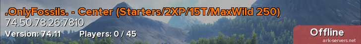 .OnlyFossils. - Center (Starters/2XP/15T/MaxWild 250)