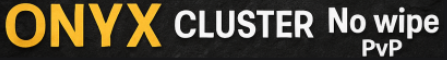 ONYX Cluster 15x No wipe PvP
