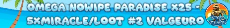 Omega NoWipe Paradise x25 - 5xMiracle/Loot #2 VALGUERO