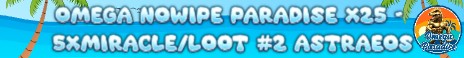 Omega NoWipe Paradise x25 - 5xMiracle/Loot #2 Astraeos