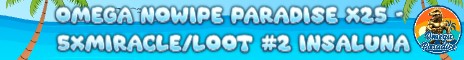 Omega NoWipe Paradise x25 - 5xMiracle/Loot #2 Insaluna