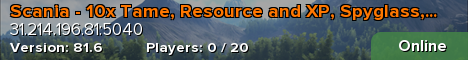 Scania - 10x Tame, Resource and XP, Spyglass, Magic and More