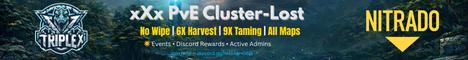 xXx PVE - No Wipe - Cluster - 6X Harveset - 9X Taming - Lost