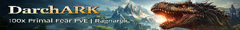 DarchARK Ragnarok | PVE | Primal Fear & Ark Eternal