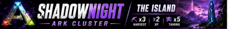 Shadownight -PVE/TheIsland/3xH/5xT/2XP EU Cluster