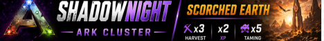 Shadownight -PVE/ScorchedEarth/3xH/5xT/2XP EU Cluster
