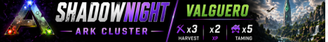 Shadownight -PVE/Valguero/3xH/5xT/2XP EU Cluster