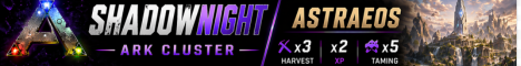 Shadownight -PVE/Astraeos/3xH/5xT/2XP EU Cluster