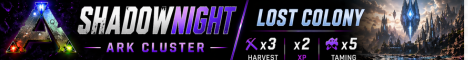 Shadownight -PVE/LostColony/3xH/5xT/2XP EU Cluster